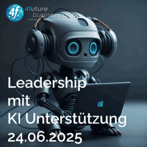 Leadership mit KI Unterstützung 24.06.2025