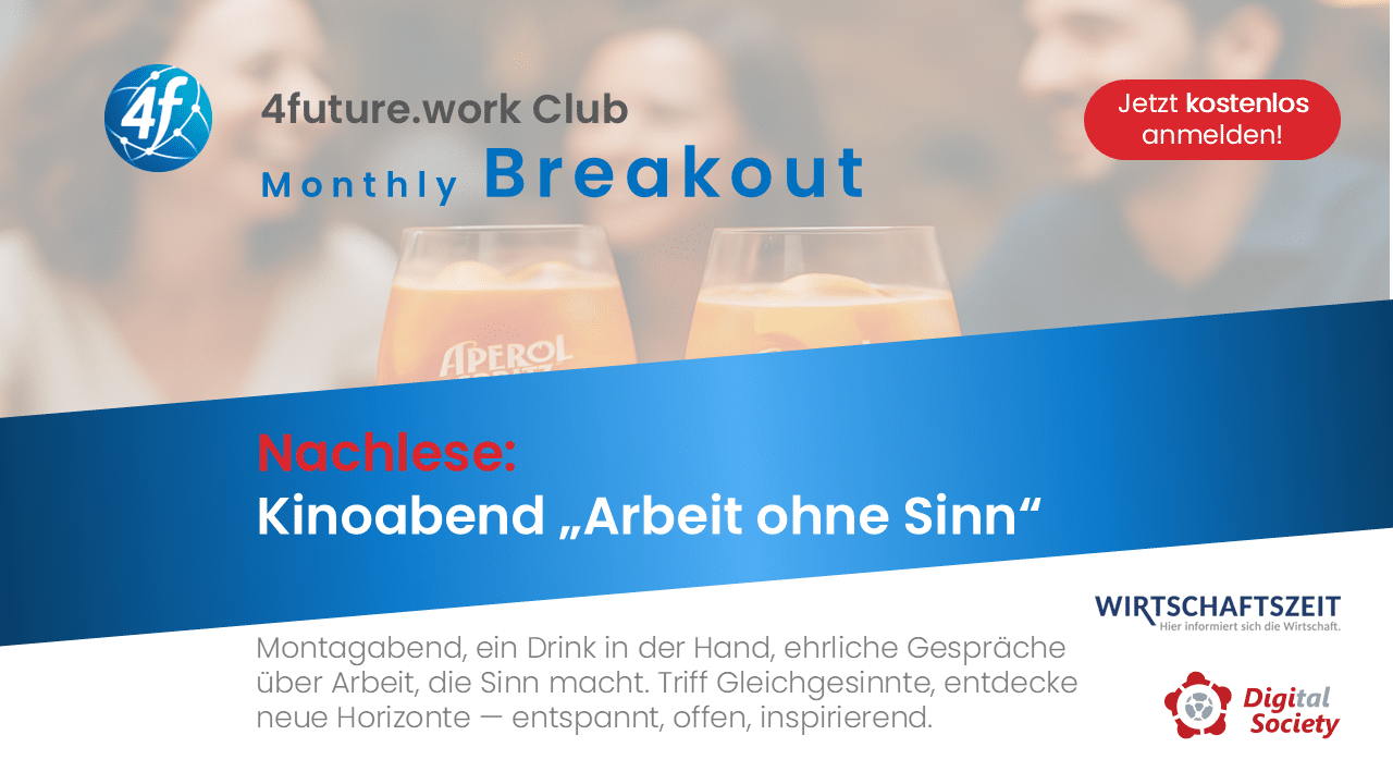 Nachlese Arbeit ohne Sinn Breakout Juli