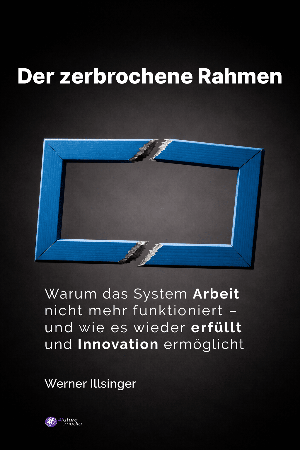 Der zerbrochene Rahmen